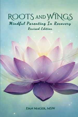 Roots and Wings: Mindful Parenting in Recovery image number 0