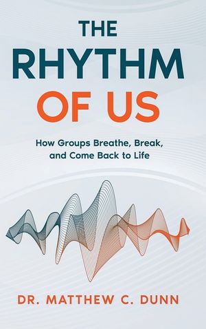 The Rhythm of Us: How Groups Breathe, Break, and Come Back to Life image number 0