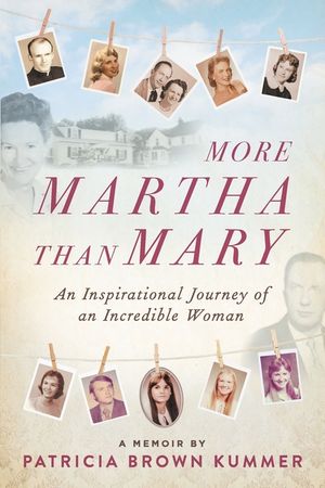 More Martha Than Mary: An Inspirational Journey of an Incredible Woman image number 0