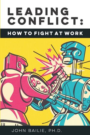 Leading Conflict: How To Fight at Work image number 0