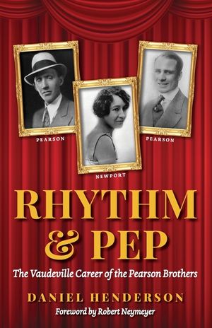 Rhythm & Pep: The Vaudeville Career of the Pearson Brothers image number 0