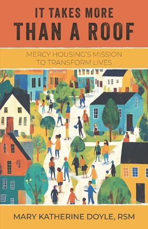 It Takes More than a Roof: Mercy Housing's Mission to Transform Lives image number 0