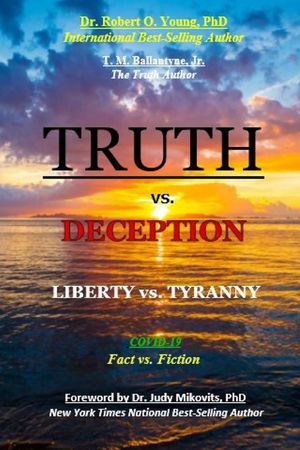TRUTH vs. DECEPTION - Liberty vs. Tyranny: Covid-19, Fact vs. Fiction image number 0