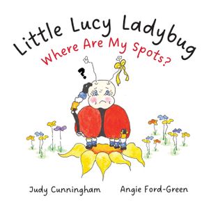 Little Lucy Ladybug -- Where Are My Spots? image number 0