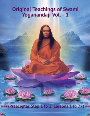 Original Teachings of Swami Yoganandaji Vol. - 1 image number 0