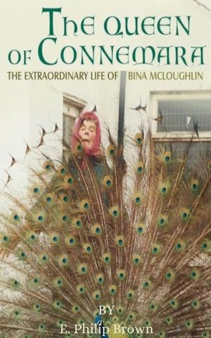The Queen of Connemara: The Extraordinary Life of Bina McLoughlin image number 0
