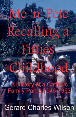 Me 'n' Pete Recalling a Fifties' Childhood image number 0