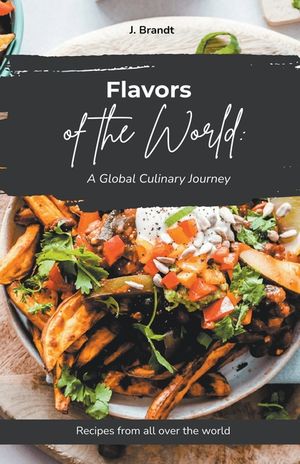 "Flavors of the World: A Global Culinary Journey" image number 0