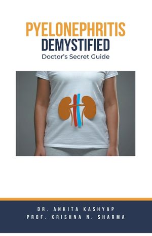 Pyelonephritis Demystified: Doctor's Secret Guide image number 0