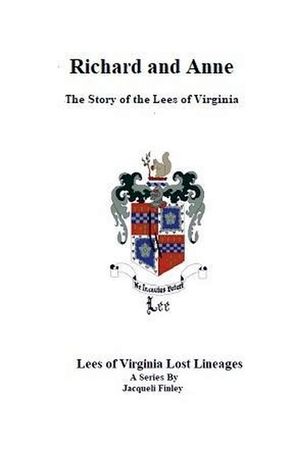 Richard and Anne The Story of the Lees of Virginia image number 0