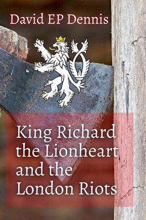 King Richard the Lionheart and the London Riots image number 0