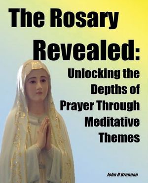 The Rosary Revealed image number 0