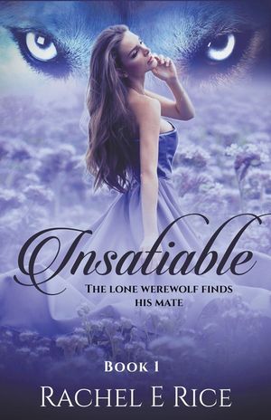 Insatiable: The Lone Werewolf finds his mate image number 0