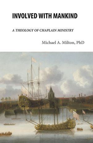 Involved with Mankind: A Theology of Chaplain Ministry image number 0