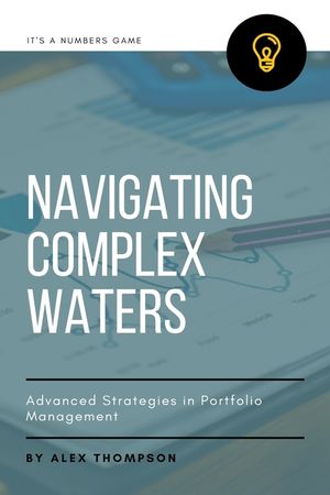 Navigating Complex Waters: Advanced Strategies in Portfolio Management image number 0