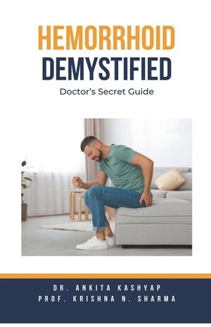 Hemorrhoid Demystified: Doctor's Secret Guide image number 0