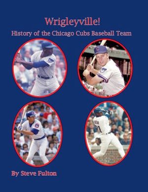Wrigleyville - History of the Chicago Cubs image number 0