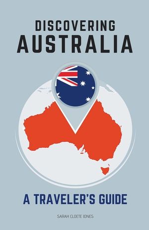 Discovering Australia: A Traveler's Guide image number 0