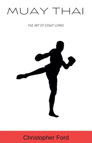 Muay Thai: The Art of Eight Limbs image number 0