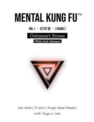 Mental Kung Fu vol. 1 - Outsmart Stress image number 0