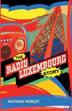 The Radio Luxembourg Story image number 0