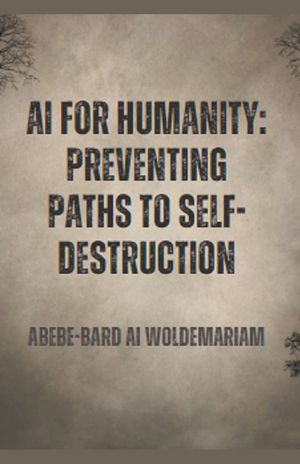 AI for Humanity: Preventing Paths to Self-Destruction image number 0
