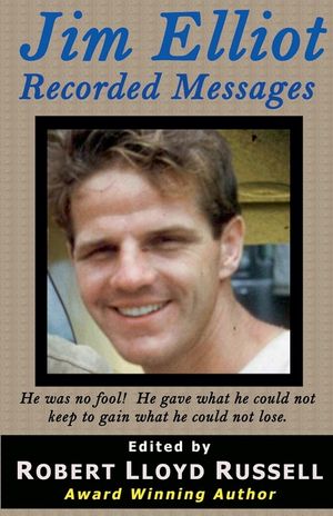 Jim Elliot: Recorded Messages image number 0
