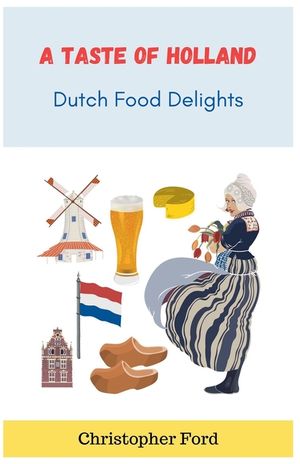 A Taste of Holland: Dutch Food Delights image number 0