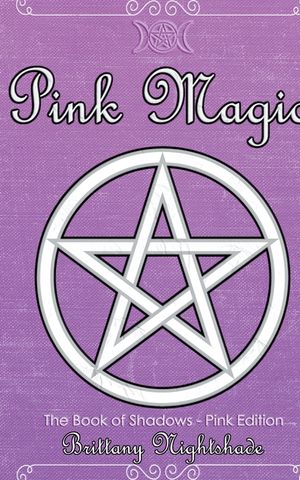 Pink Magic: Wiccan Spells of Love and Protection image number 0