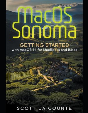 Macos Sonoma: Getting Started with Macos 14 for Macbooks and Imacs image number 0