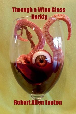 Through a Wine Glass Darkly image number 0