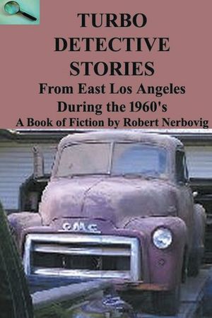 TURBO DETECTIVE STORIES - From East Los Angeles During the 1960's's image number 0