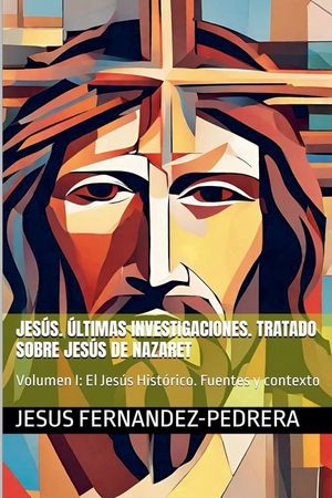Jes&uacute;s &Uacute;ltimas Investigaciones. Vol. I image number 0