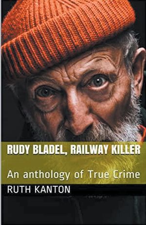 Rudy Bladel, Railway Killer image number 0