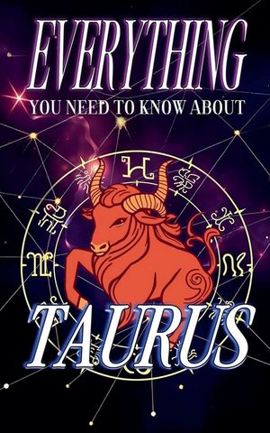 Everything You Need To Know About Taurus image number 0