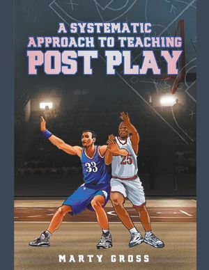 A Systematic Approach to Teaching Post Play image number 0