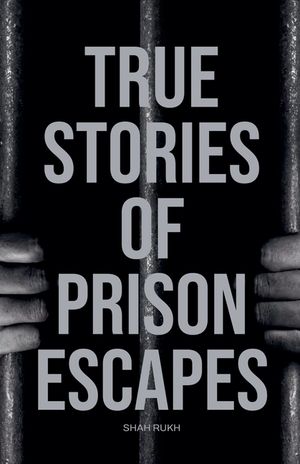 True Stories of Prison Escapes image number 0