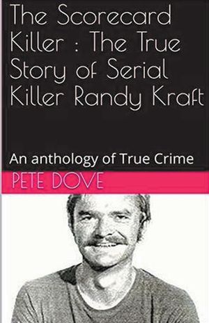 The Scorecard Killer: The True Story of Serial Killer Randy Kraft image number 0