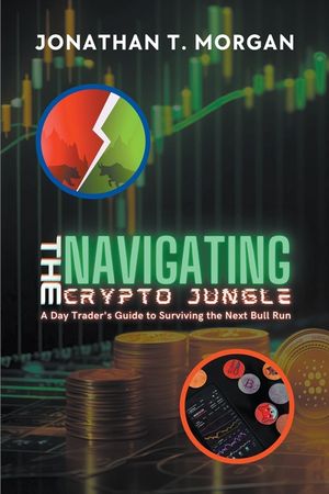 Navigating the Crypto Jungle: A Day Trader's Guide to Surviving the Next Bull Run image number 0