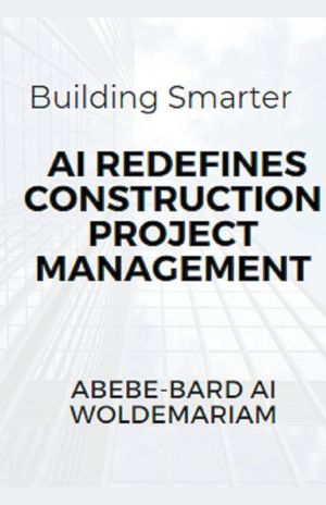 Building Smarter: AI Redefines Construction Project Management image number 0