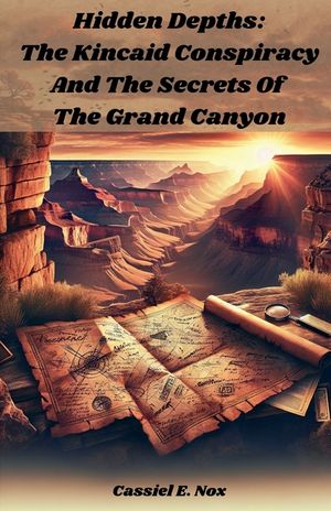 Hidden Depths: The Kincaid Conspiracy and The Secrets of The Grand Canyon image number 0