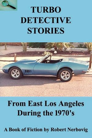 Turbo Detective Stories - From East Los Angeles During the 1970's image number 0