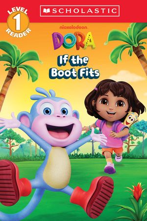 If the Boot Fits (Dora: Scholastic Reader, Level 1) image number 0
