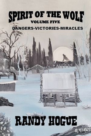 Spirit of the Wolf - Dangers-Victories-Miracles image number 0
