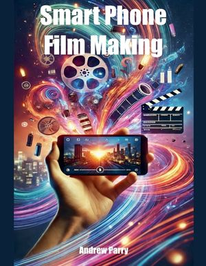 Smart Phone Film Making image number 0
