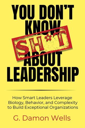 You Don't Know Sh*t About Leadership image number 0