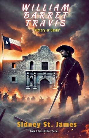 William Barret Travis - Victory or Death image number 0