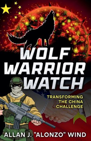 Wolf Warrior Watch: Transforming the China Challenge image number 0