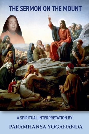 The Sermon On The Mount - A Spiritual Interpretation by Paramhansa Yogananda image number 0