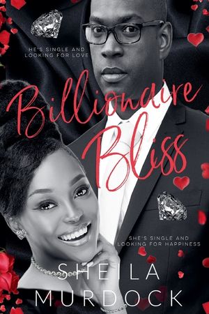 Billionaire Bliss: An African American Urban Fiction Billionaire Romance Standalone image number 0